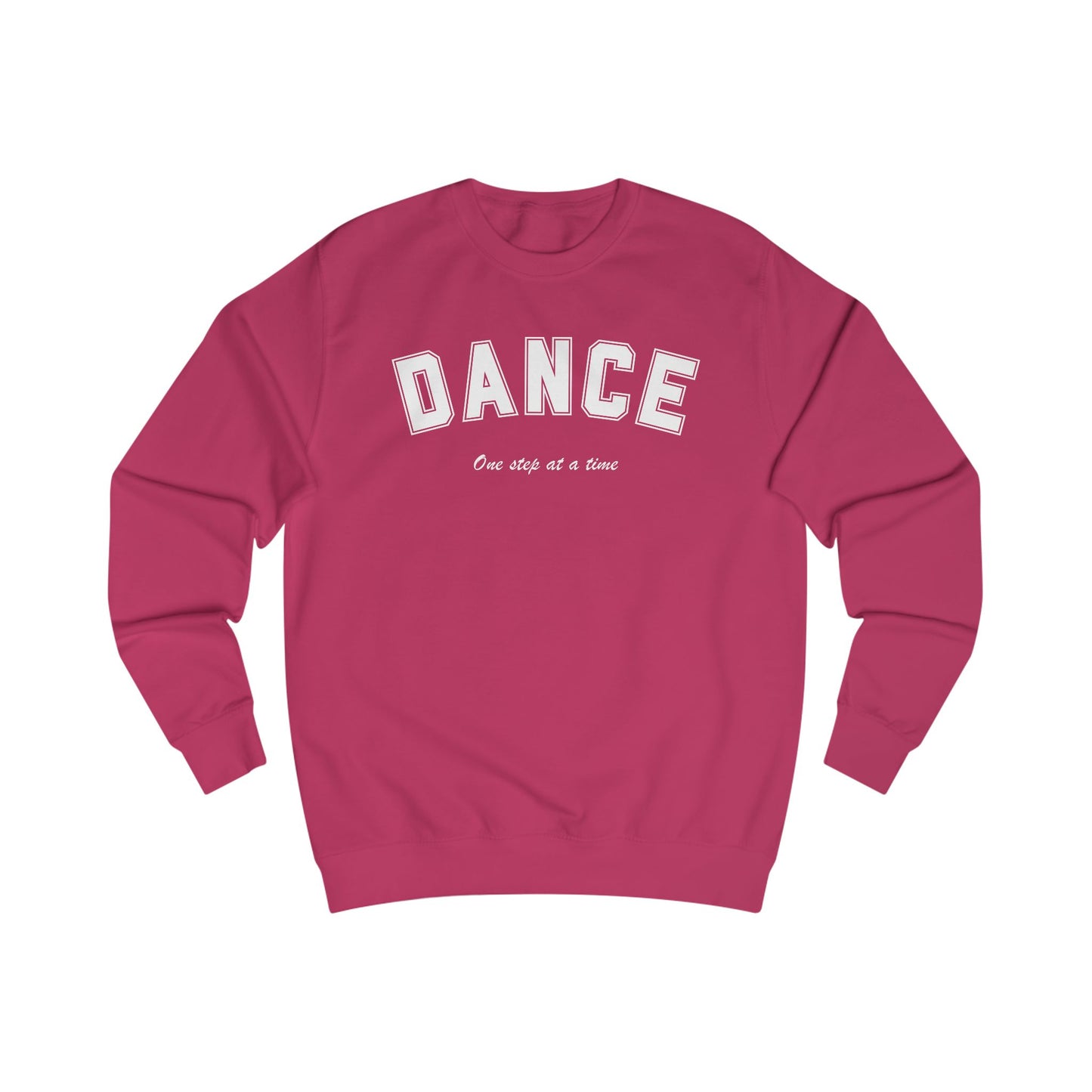 Dance Once Step at a Time Sweatshirt