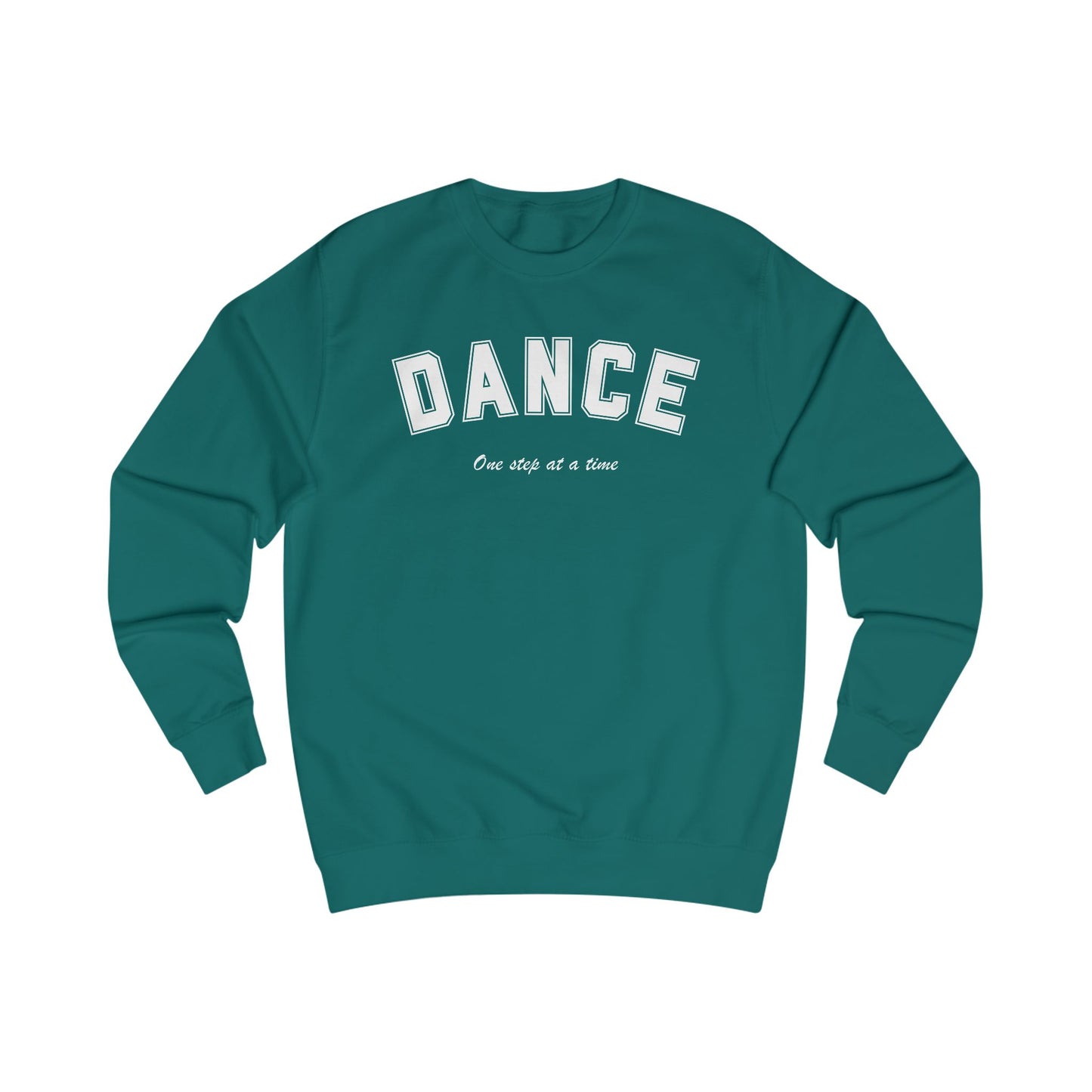 Dance Once Step at a Time Sweatshirt