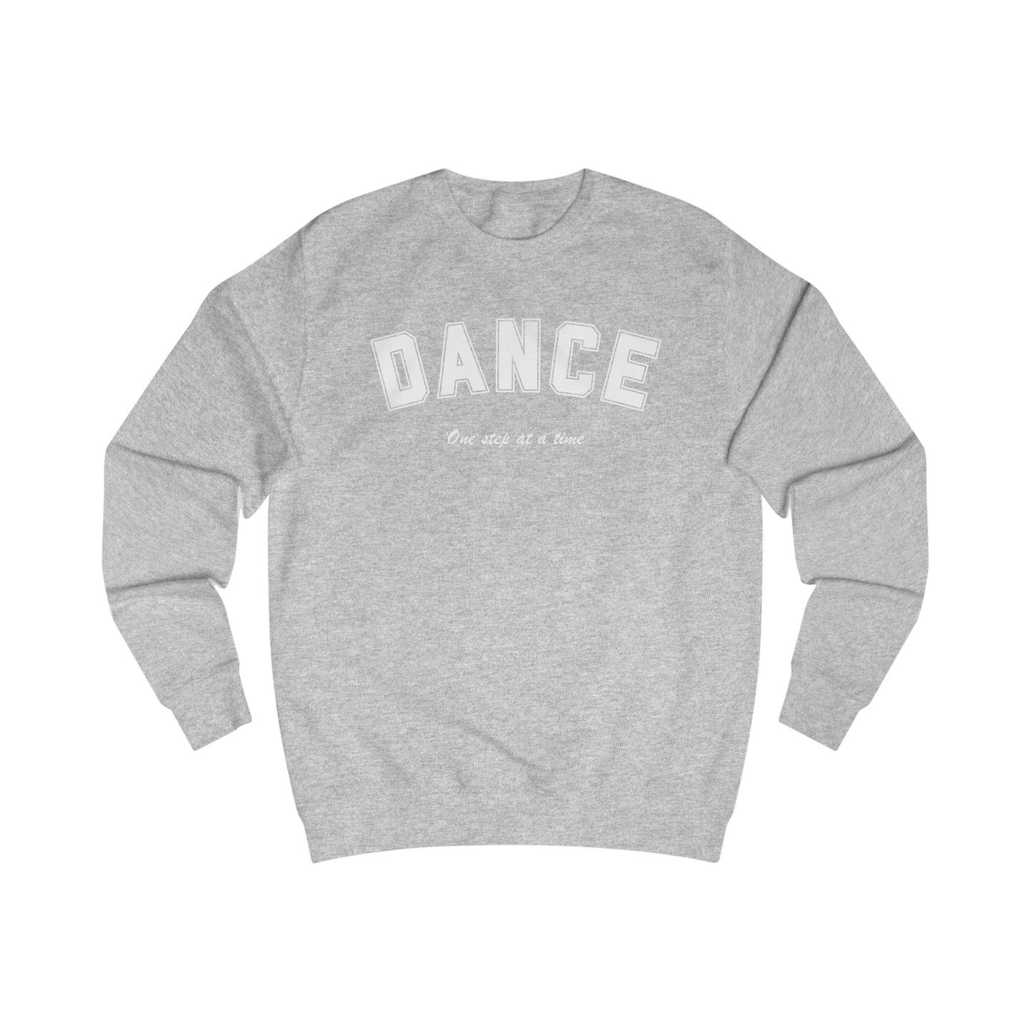 Dance Once Step at a Time Sweatshirt