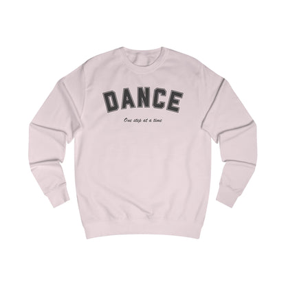 Dance Once Step at a Time Sweatshirt